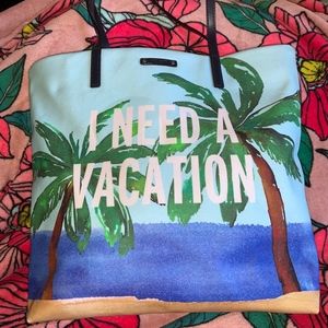 Kate Spade "I need a vacation" Tote